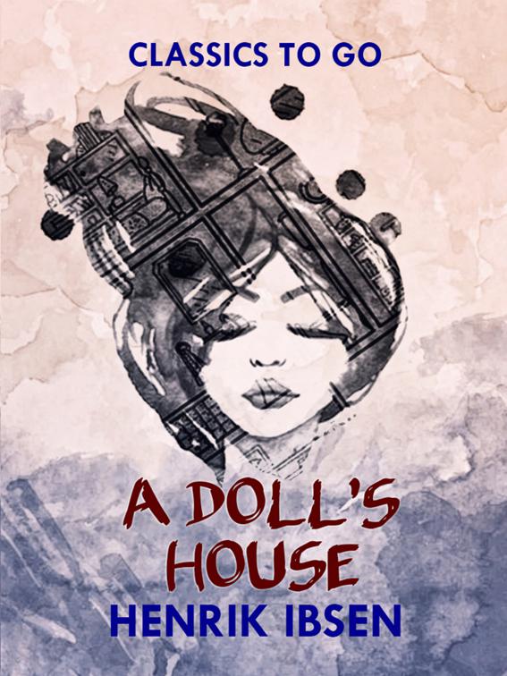 A Doll&#x27;s House, Classics To Go