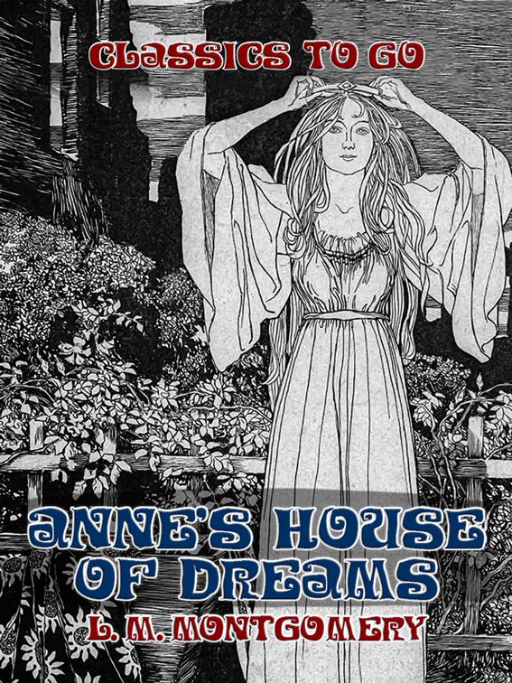 Anne&#x27;s House of Dreams, Classics To Go