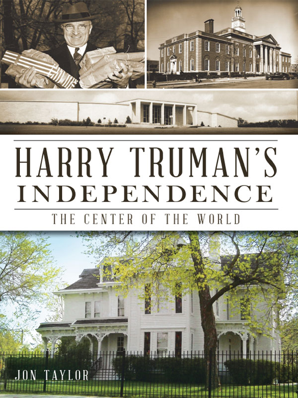 This image is the cover for the book Harry Truman's Independence