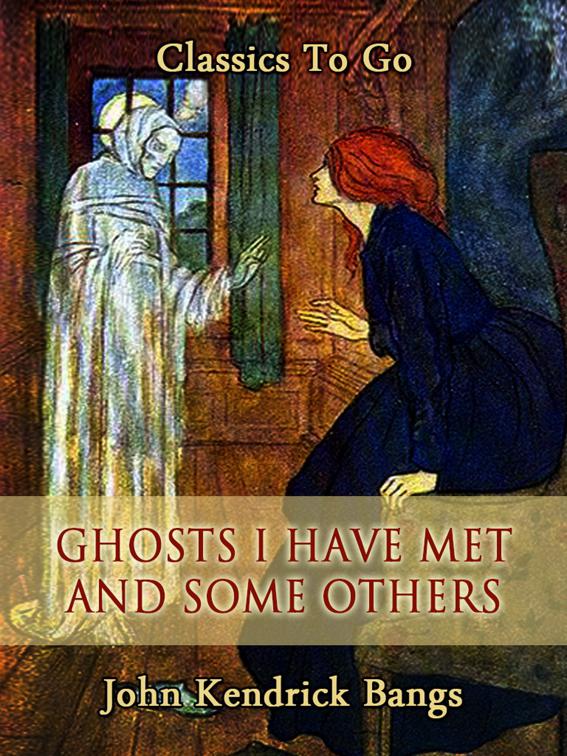 Ghosts I Have Met and Some Others, Classics To Go