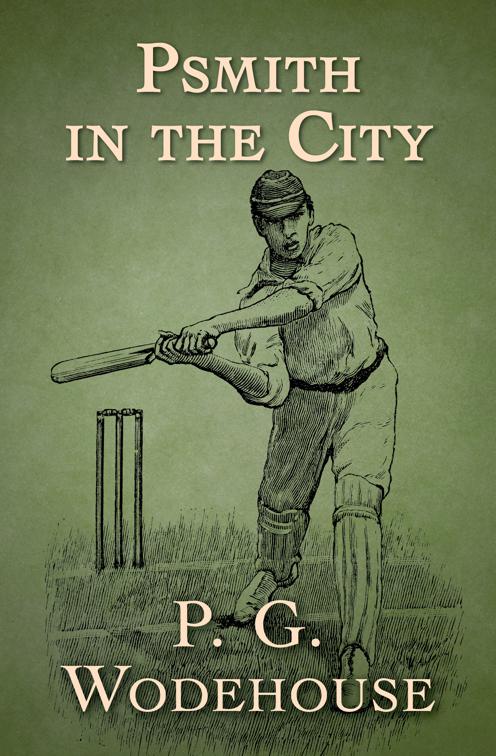 Psmith in the City, Psmith