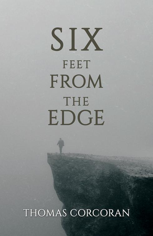 Six Feet from the Edge