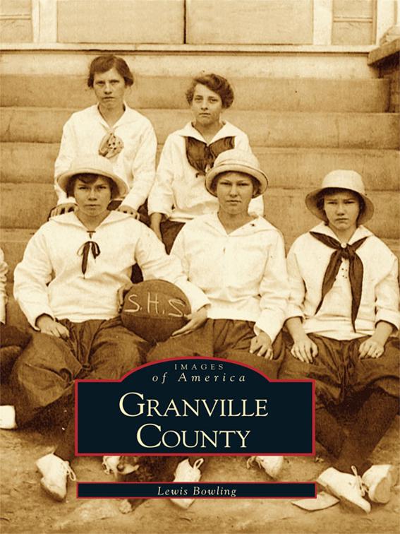 Granville County, Images of America