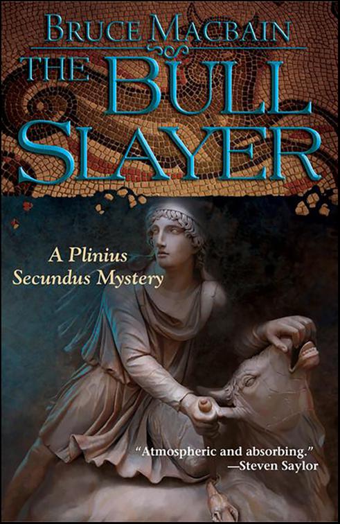 Bull Slayer, Plinius Secundus Series