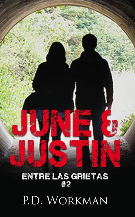 June &amp; Justin, Entre las Grietas #2