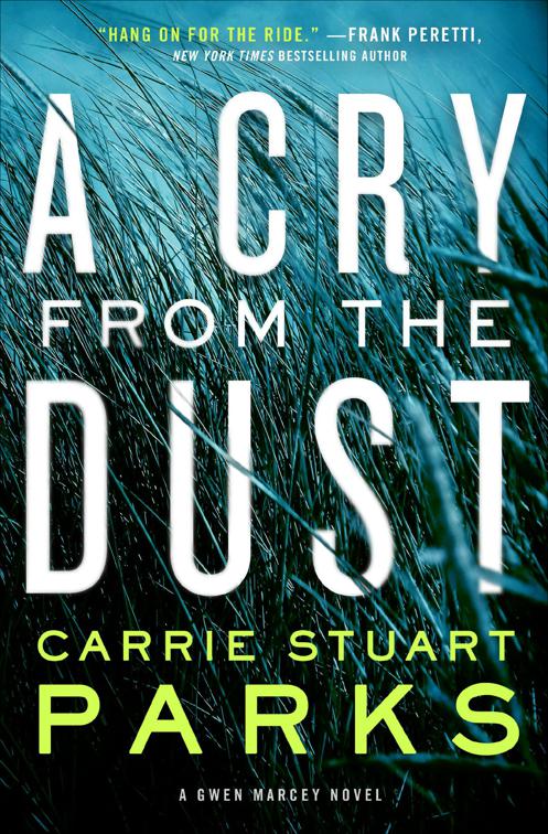 Cry from the Dust, The Gwen Marcey Novels