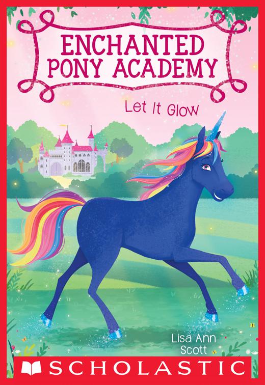 Let It Glow, Enchanted Pony Academy