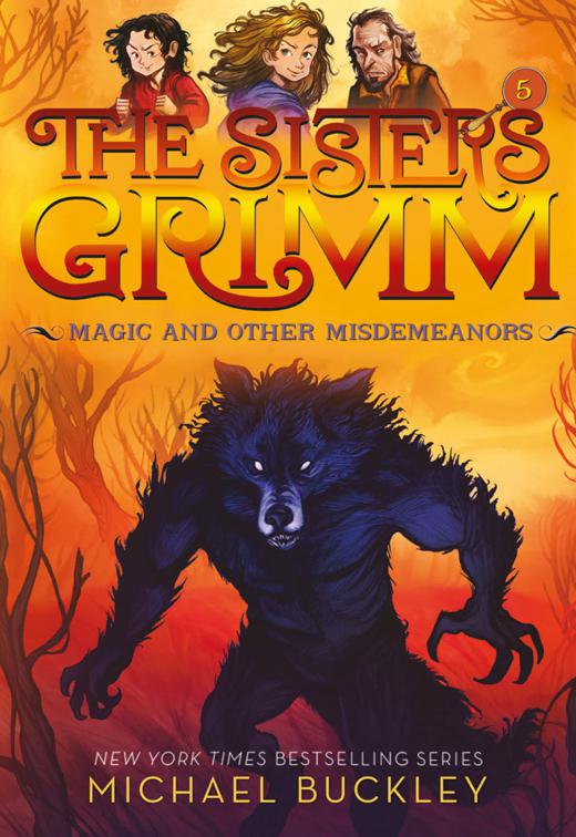 Sisters Grimm: Magic and Other Misdemeanors, The Sisters Grimm