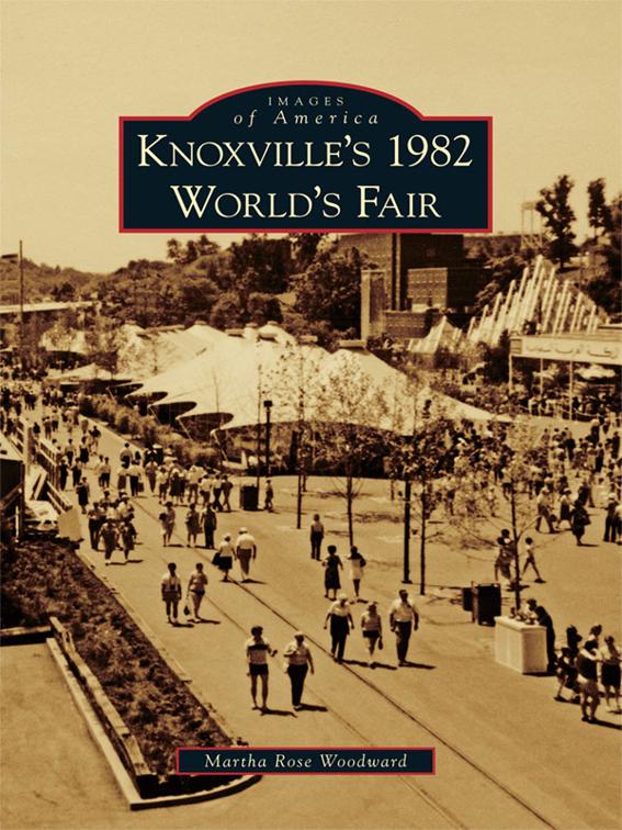 Knoxville&#x27;s 1982 World&#x27;s Fair, Images of America