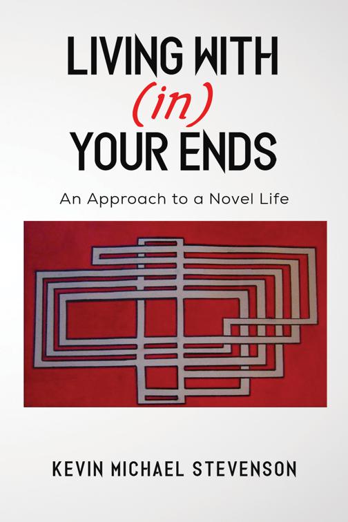 Living With(in) Your Ends