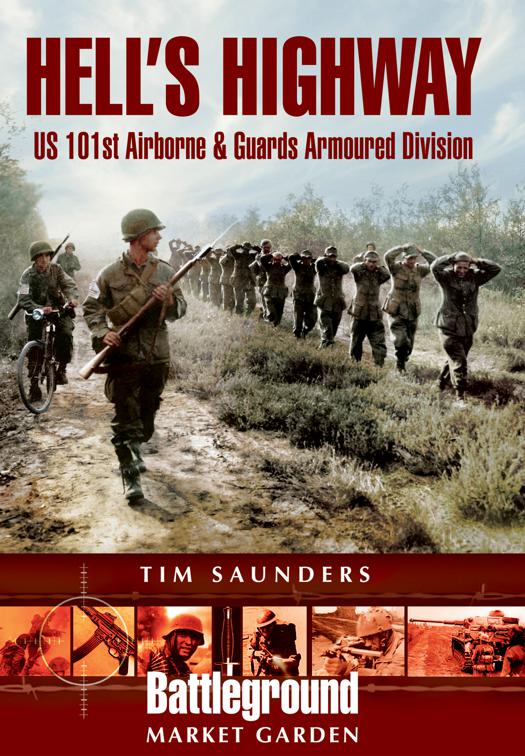 Hell&#x27;s Highway, Battleground Market Garden