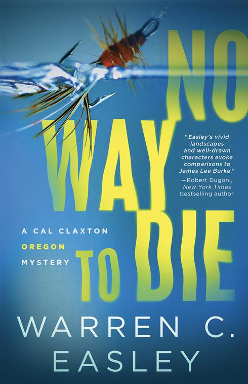 No Way to Die, Cal Claxton Mysteries