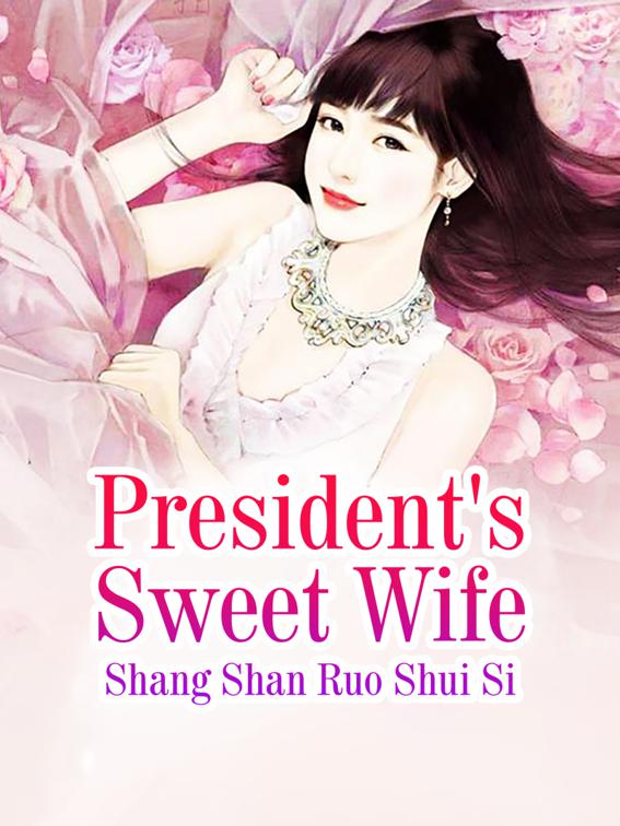 CEO&#x27;s Sweet Wife, Volume 4