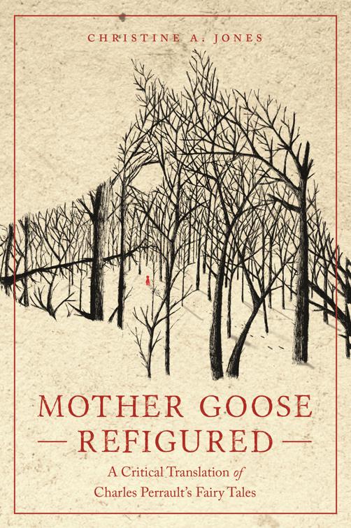 Mother Goose Refigured, The Donald Haase Series in Fairy-Tale Studies