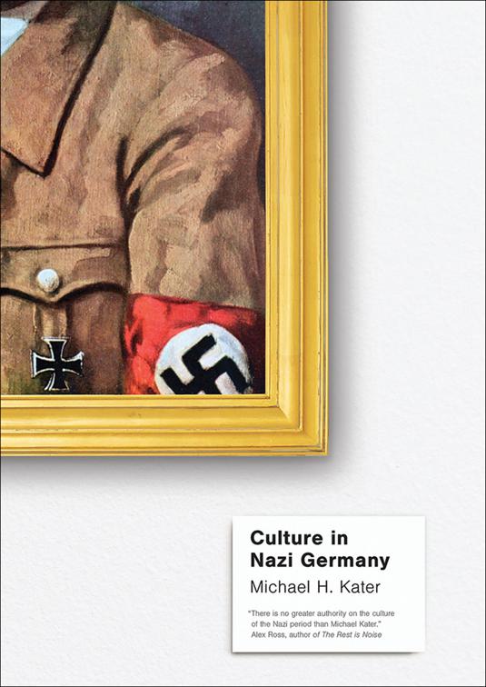 This image is the cover for the book Culture in Nazi Germany