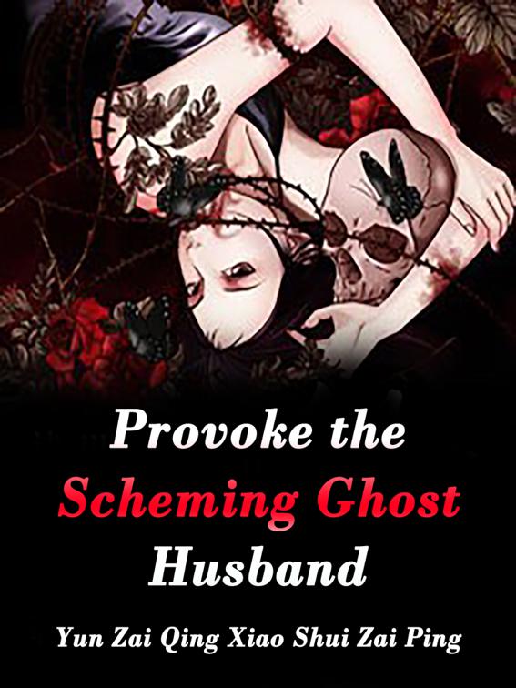 Provoke the Scheming Ghost Husband, Volume 1