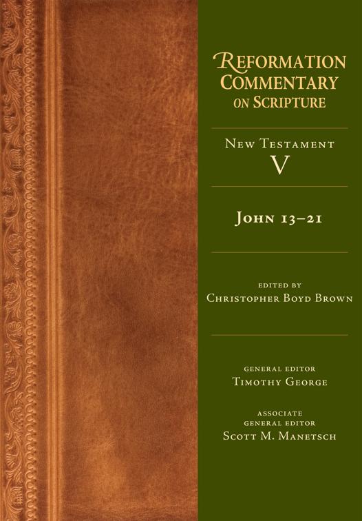 John 13-21, Reformation Commentary on Scripture