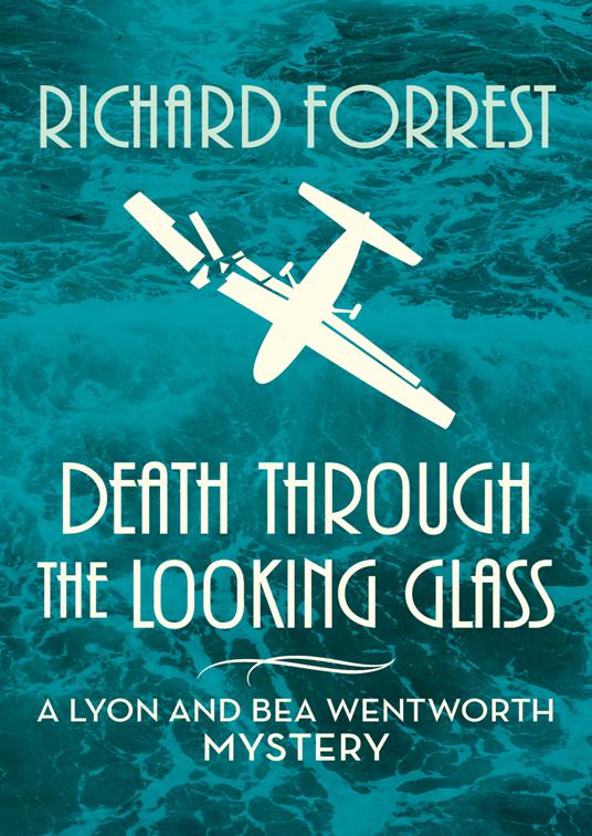 Death Through the Looking Glass, The Lyon and Bea Wentworth Mysteries