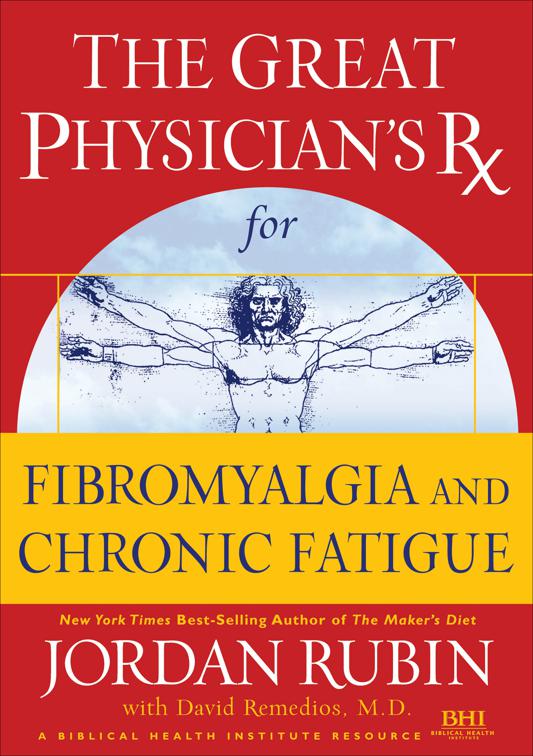 Great Physician&#x27;s Rx for Fibromyalgia and Chronic Fatigue, The Great Physician&#x27;s Rx