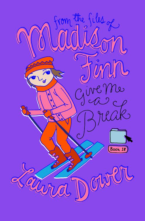 Give Me a Break, From the Files of Madison Finn