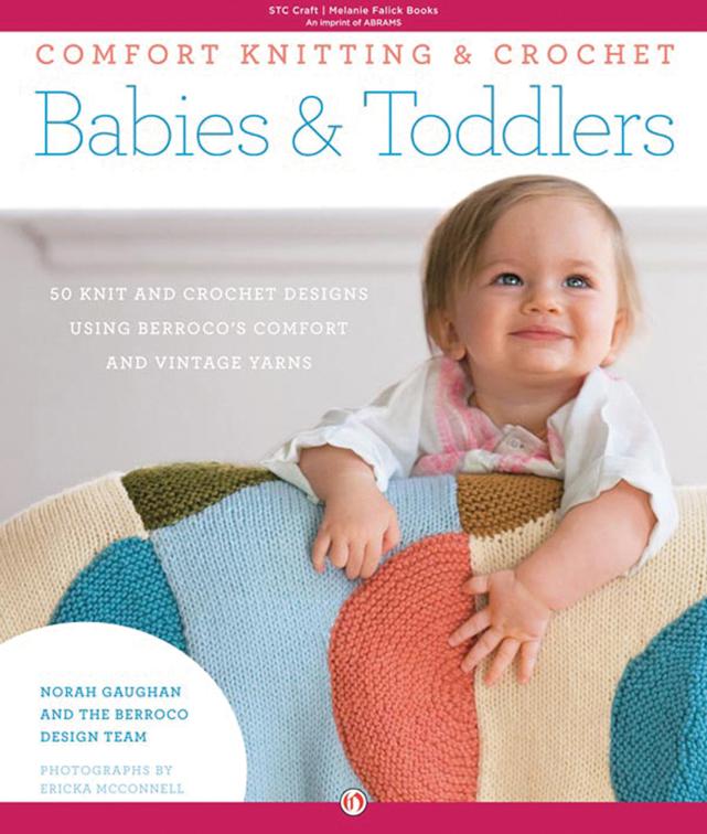 Comfort Knitting &amp; Crochet: Babies &amp; Toddlers