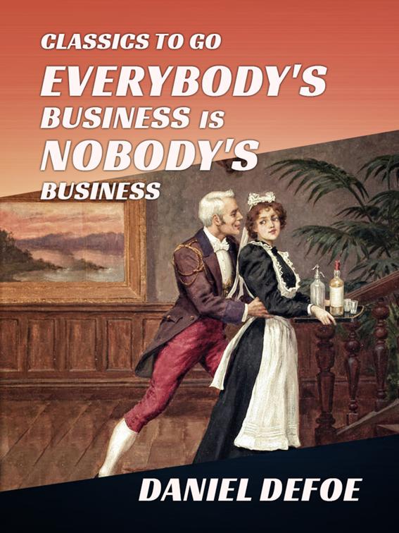 Everybody&#x27;s Business Is Nobody&#x27;s Business, Classics To Go