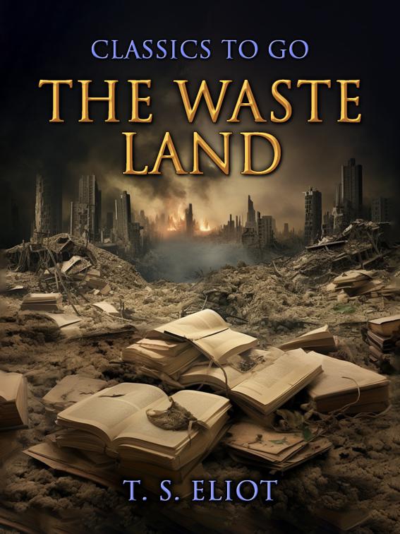 The Waste Land, Classics To Go