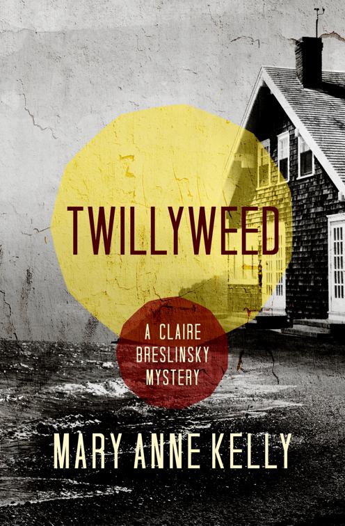 Twillyweed, The Claire Breslinsky Mysteries