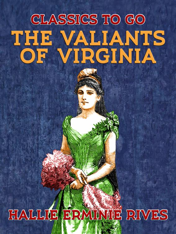 The Valiants of Virginia, Classics To Go