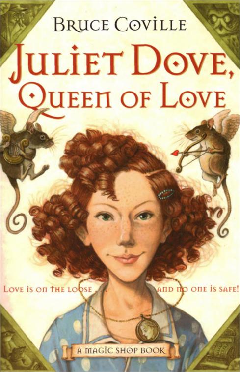 Juliet Dove, Queen of Love, The Magic Shop Books