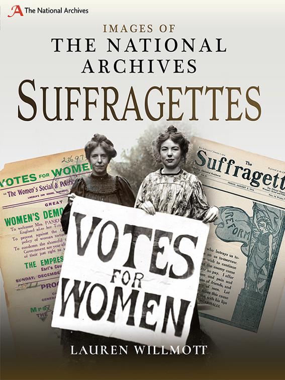Suffragettes, Images of the The National Archives