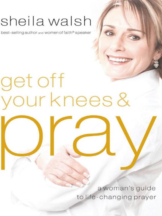 Get Off Your Knees &amp; Pray