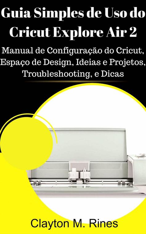 Guia Simples de Uso do Cricut Explore Air 2