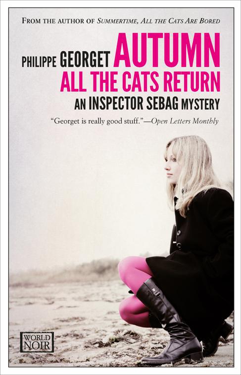 Autumn, All the Cats Return, The Inspector Sebag Mysteries