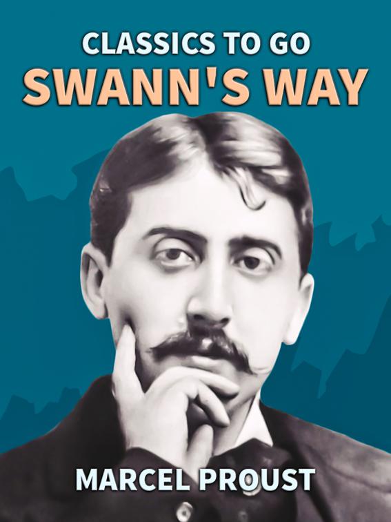 Swann&#x27;s Way, Classics To Go