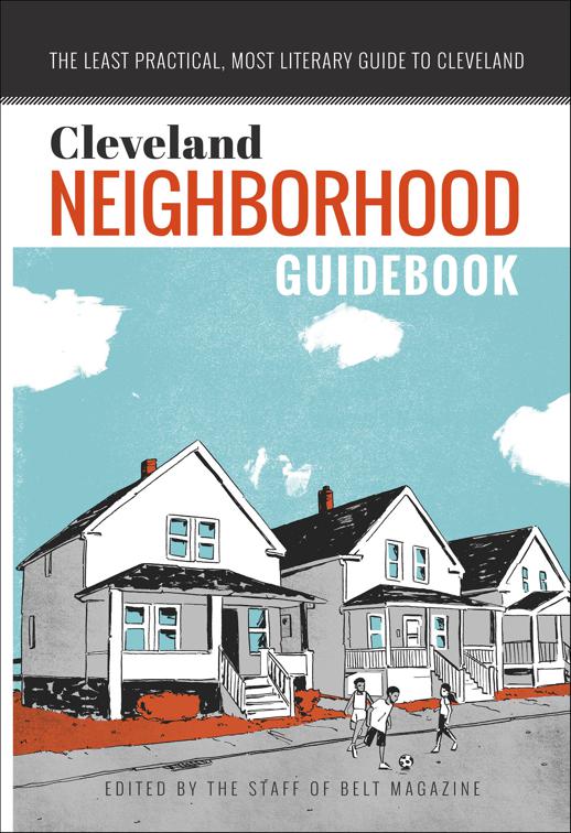 Cleveland Neighborhood Guidebook, Belt Neighborhood Guidebooks