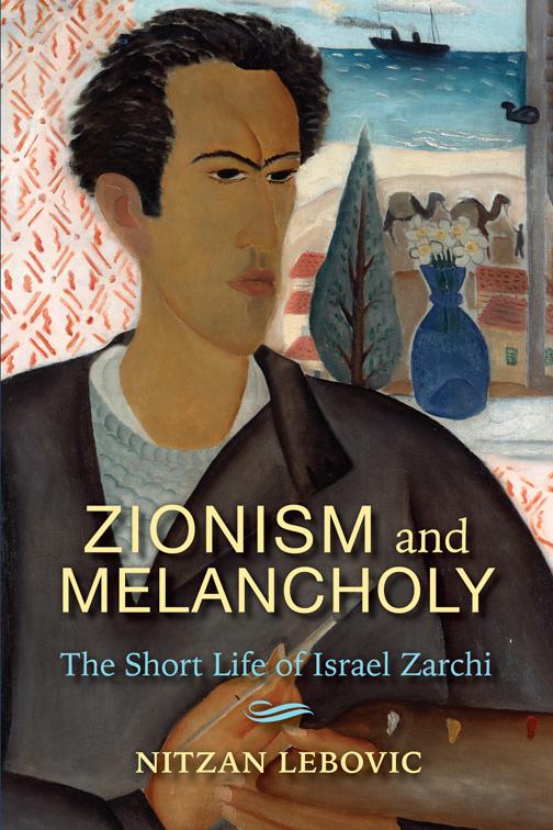 Zionism and Melancholy, New Jewish Philosophy and Thought