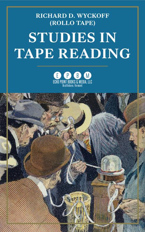 Studies in Tape Reading
