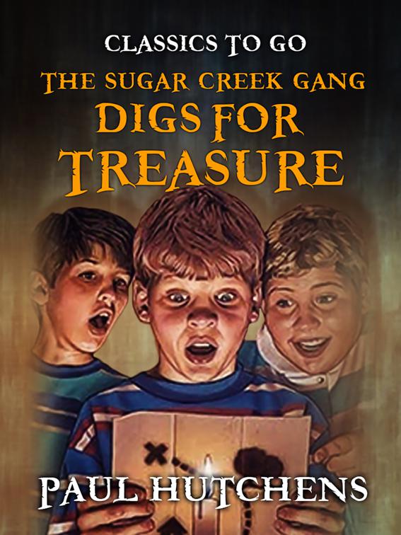 The Sugar Creek Gang Digs for Treasure, Classics To Go