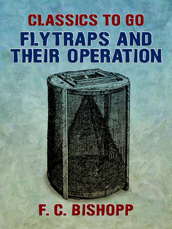 Flytraps and Their Operation, Classics To Go