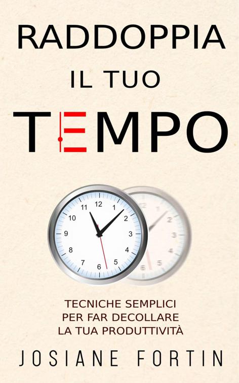 Raddoppia il tuo tempo