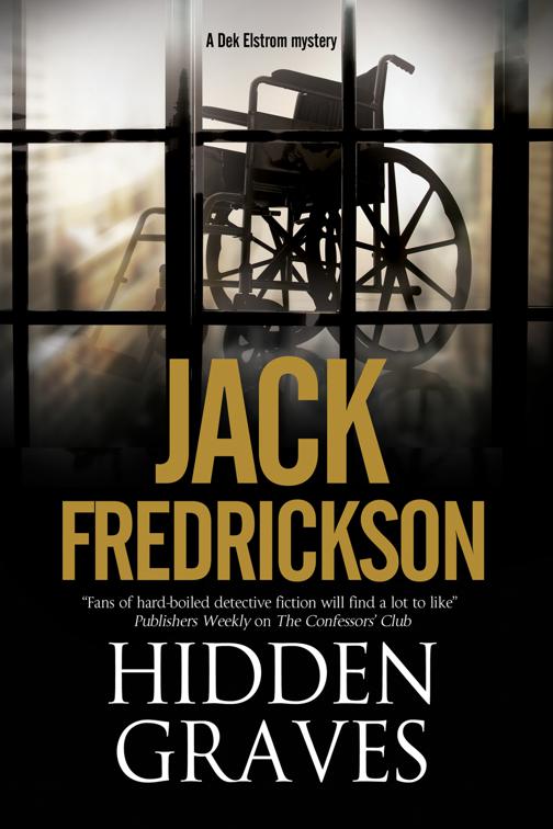 Hidden Graves, The Dek Elstrom Mysteries