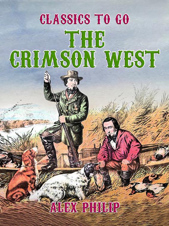 The Crimson West, Classics To Go