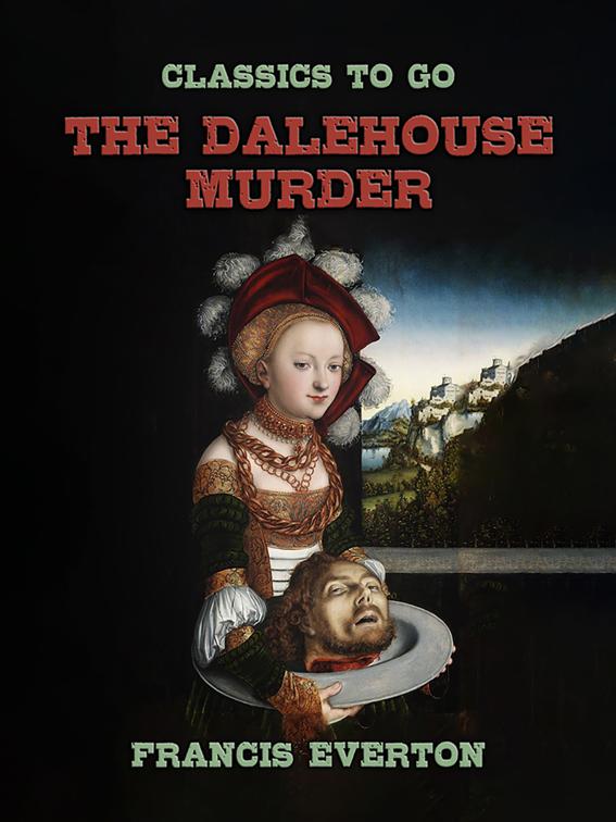 The Dalehouse Murder, Classics To Go