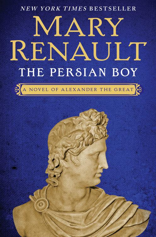 Persian Boy, The Novels of Alexander the Great