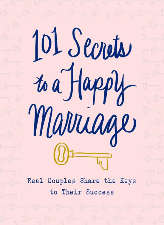 101 Secrets to a Happy Marriage