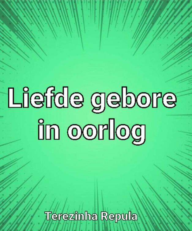 Liefde Gebore in Oorlog