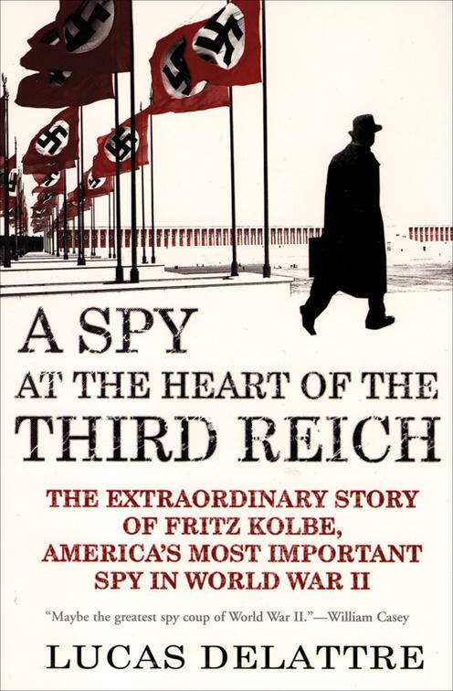 Spy at the Heart of the Third Reich