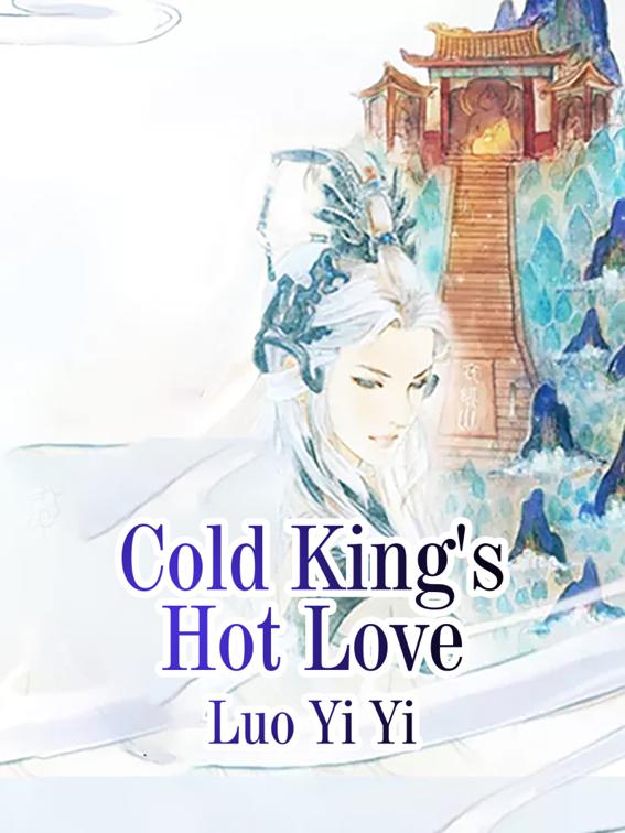 Cold King&#x27;s Hot Love, Volume 4