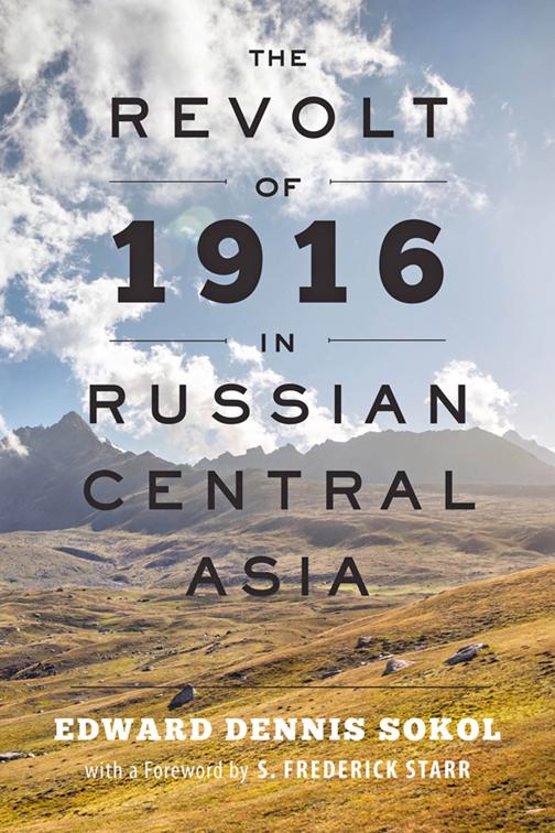 Revolt of 1916 in Russian Central Asia, The Johns Hopkins University Studies in Historical and Political Science